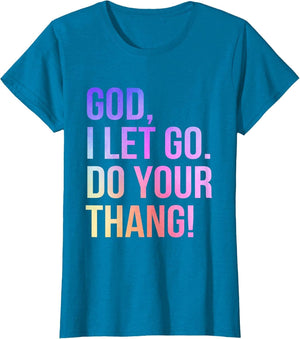 God I Let Go Do Your Thang Christian Faith