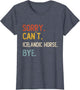 Sorry Can't Icelandic Horse Bye Shirt Icelandic Horse Lovers