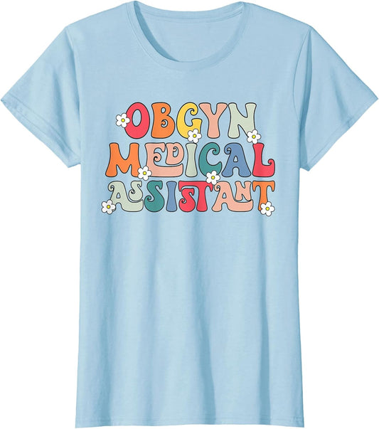 OBGYN Medical Assistant Obstetrics Nurse Funny Gynecology