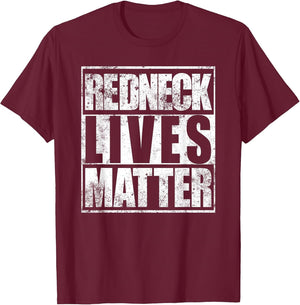 Redneck Lives Matter Funny Country Southern Redneck