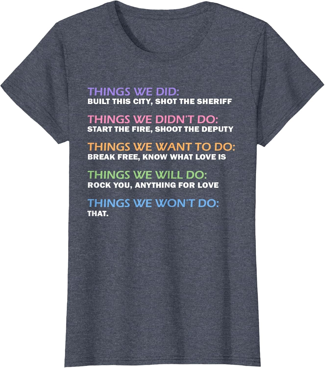 Things We Did Didn't Want Will Won't Do Funny Saying Music