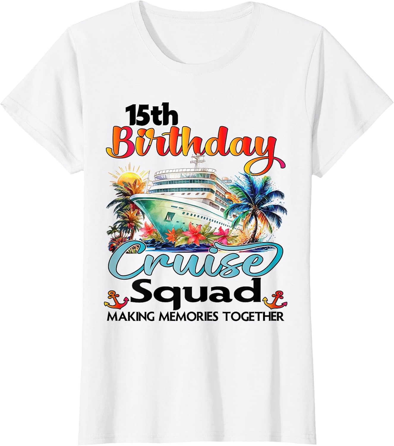 15th Birthday Cruise Squad Friends Family Vacation Matching