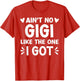 Ain't No Gigi Like This One I Got Boy Toddler Mothers Day