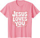 Girls Jesus Loves You Pink Christian Toddler Sister God Mom