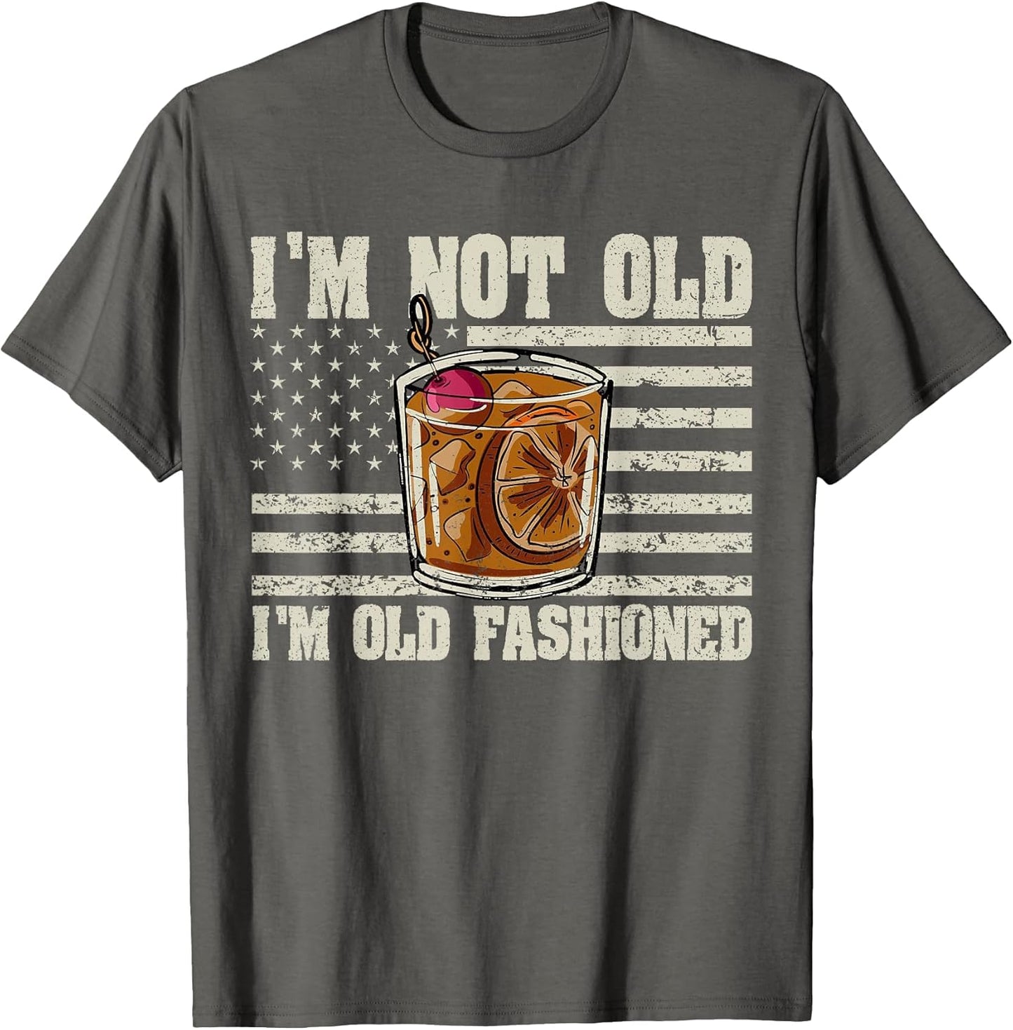 I'm not Old I'm Old Fashioned Whiskey Cocktail Bourbon