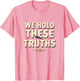 We Hold These Truths Patriotic Design