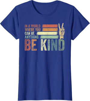 Be Kind in A World Where You Can Be Anything Kindness Retro