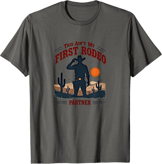 This Ain't My First Rodeo Partner Western Cowboy Shirt
