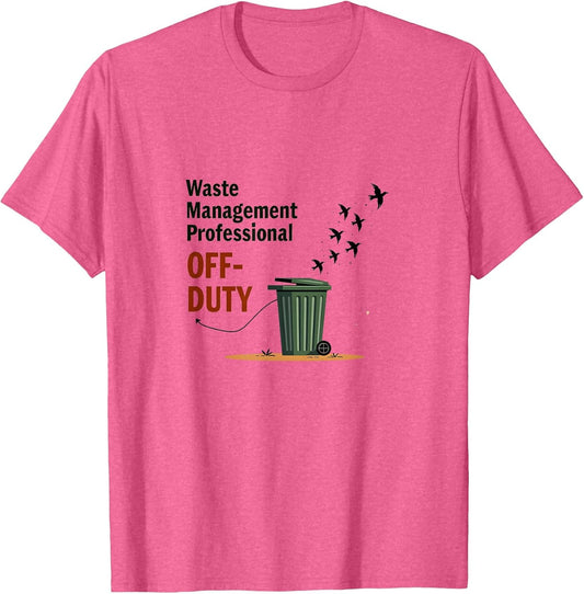 Waste Management Professional Off-Duty Funny Garbage Top