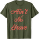 Ain't No Grave Matthew 28 6 Christian Scripture Quote