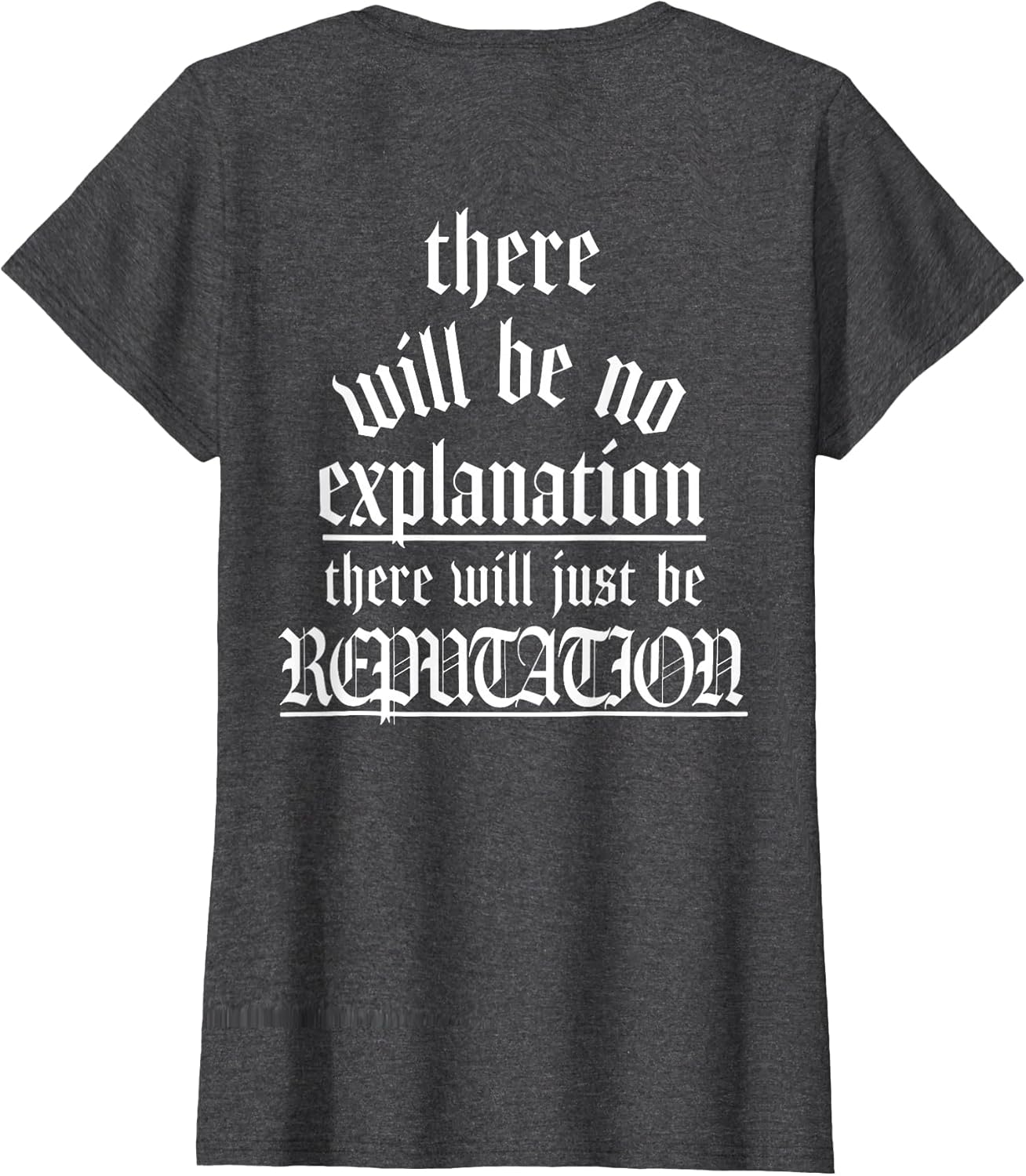 There Will Be No Explanation There Will Be Reputation (Back)