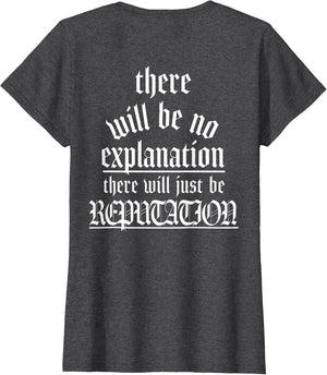 There Will Be No Explanation There Will Be Reputation (Back)