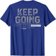 Keep Going Even If It's The Hardest Thing You Do (on Back)