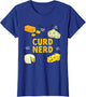 Funny Curd Nerd Different Kind of Cheese Addict