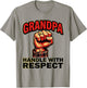 Grandpa Handle With Respect Funny Grandpa Design