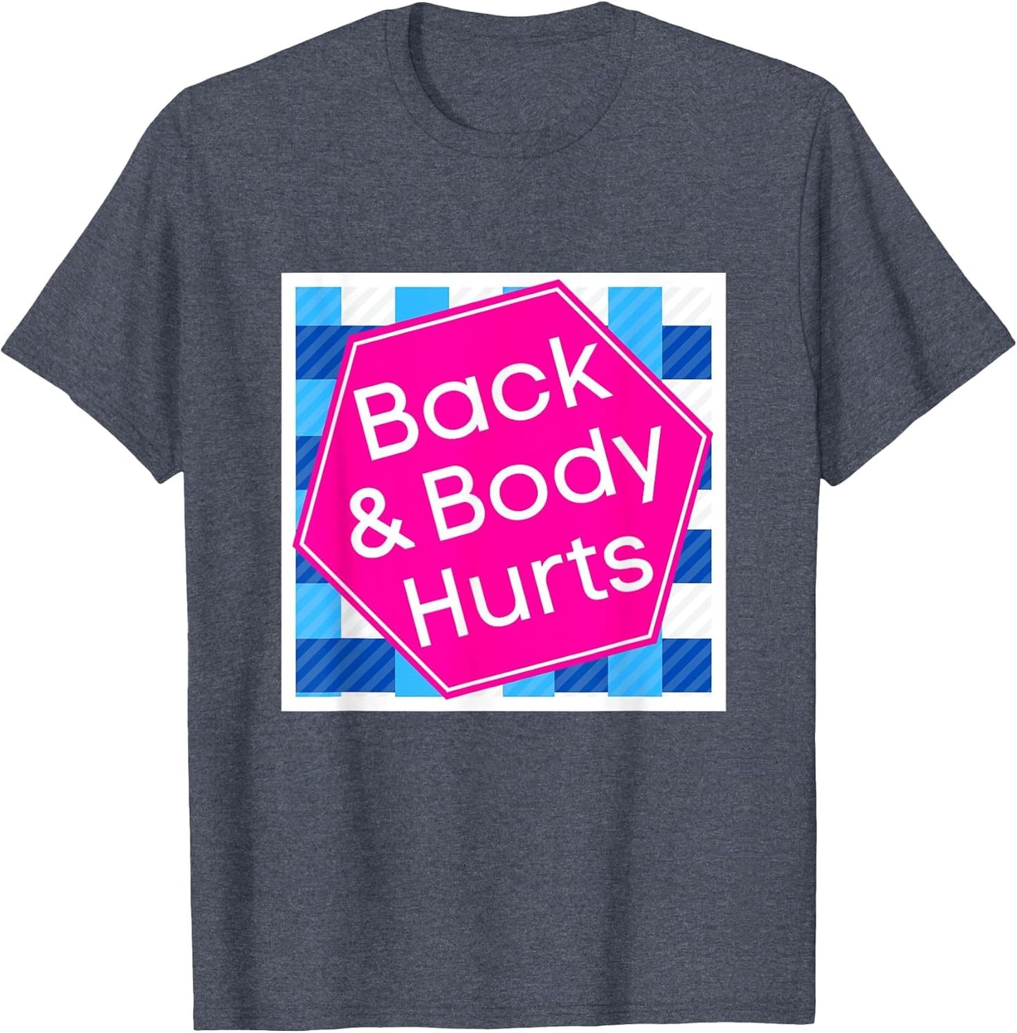 Back & Body Hurts, Funny Meme, Parody, Cute Funny