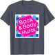 Back & Body Hurts, Funny Meme, Parody, Cute Funny