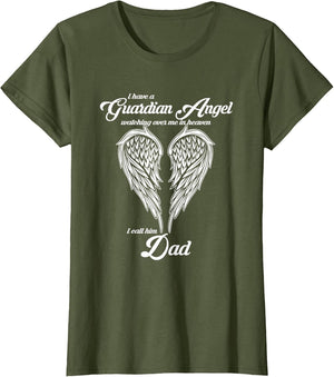 I Have a Guardian Angel in Heaven I Call Him DAD Shirts