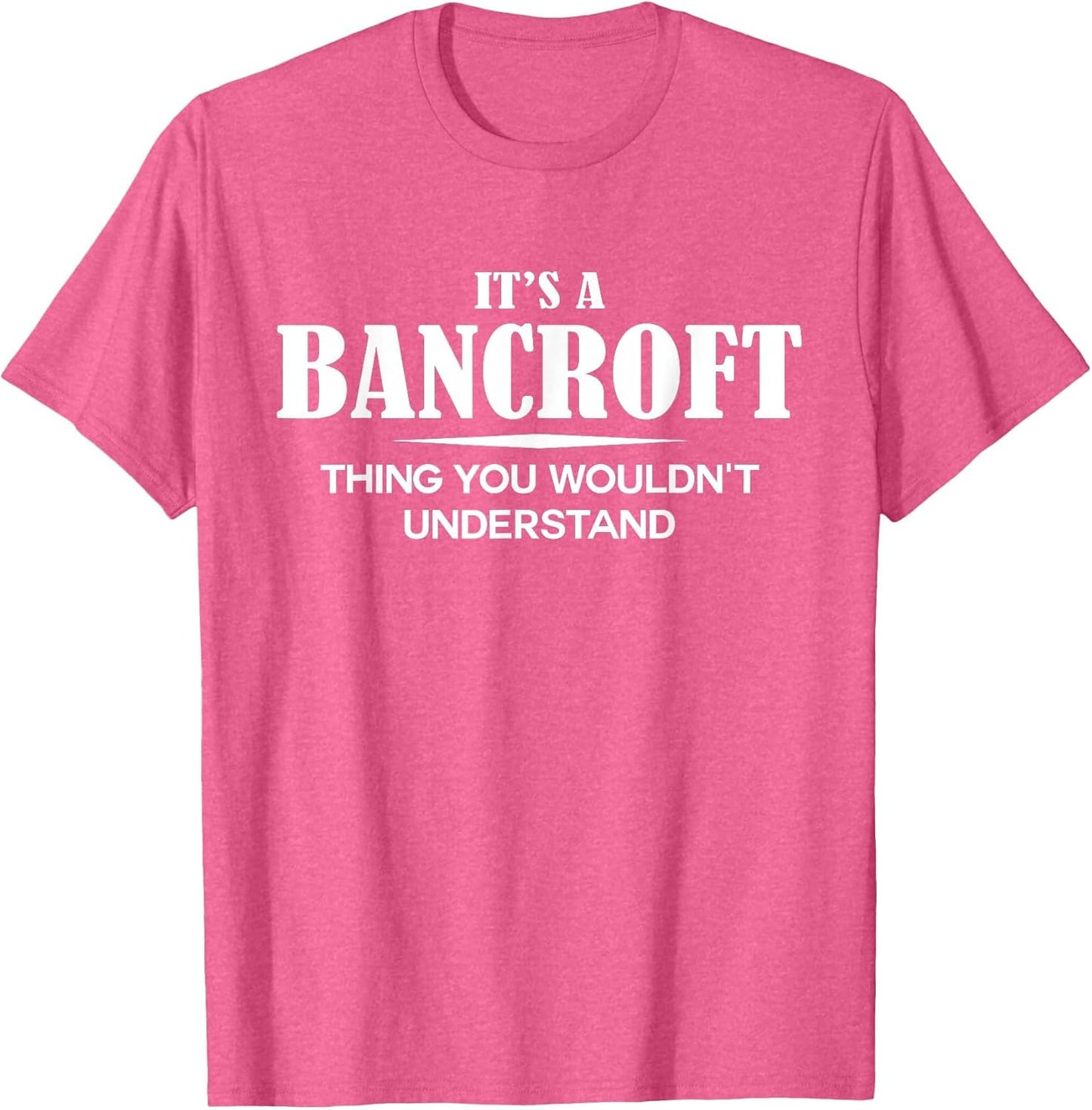 It's A Bancroft Thing You Wouldn't Understand Personalized