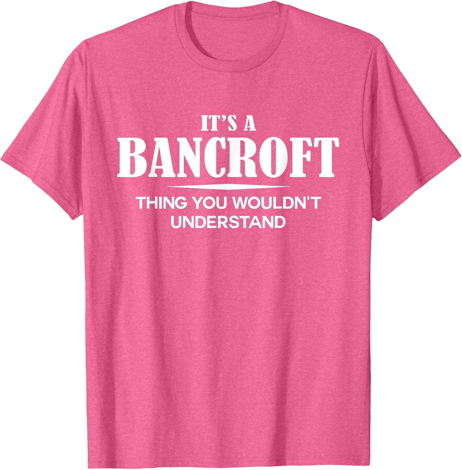 It's A Bancroft Thing You Wouldn't Understand Personalized