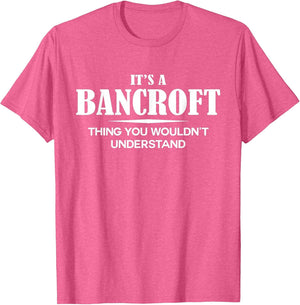 It's A Bancroft Thing You Wouldn't Understand Personalized
