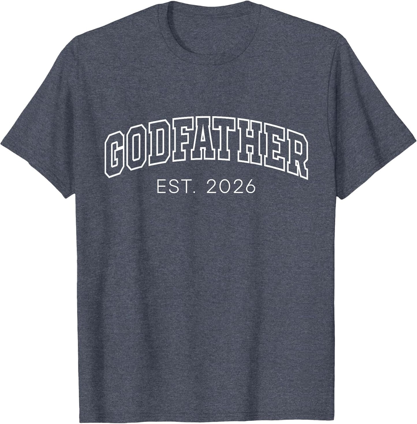 Godfather Est 2026 Lettering New God Dad to Be Father's Day