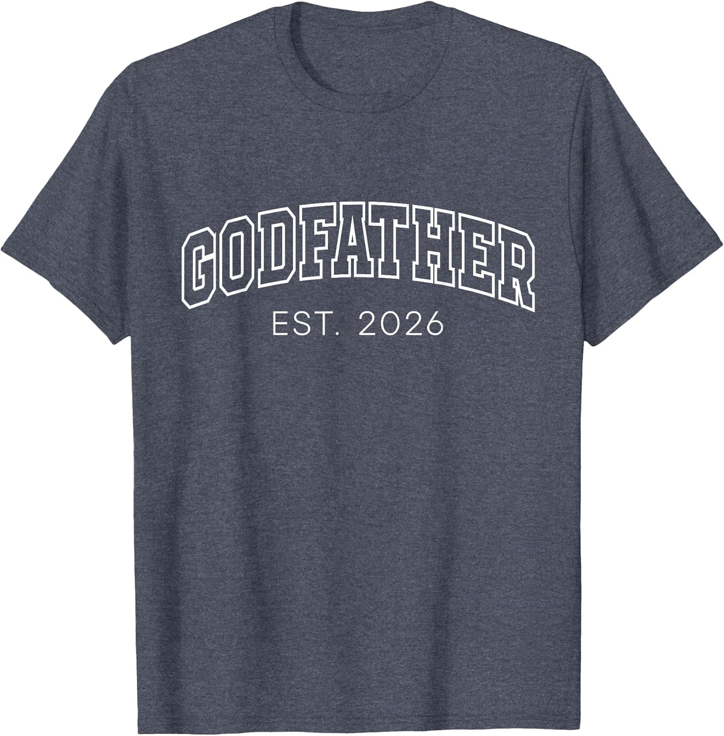 Godfather Est 2026 Lettering New God Dad to Be Father's Day