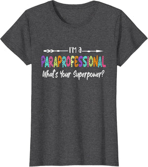 I'm A Paraprofessional What's Your Superpower, para Teacher