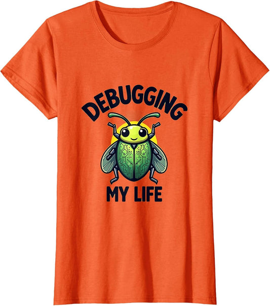 Debugging My Life Funny Programmer Design