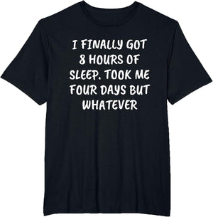 Funny Saying Shirt Sarcastic Quote Can't Sleep Insomnia