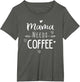 Mama Needs Coffee Lover Fun for Mom Caffeine Graphic Weekend