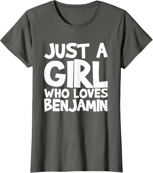 Just A Girl Who Loves Benjamin