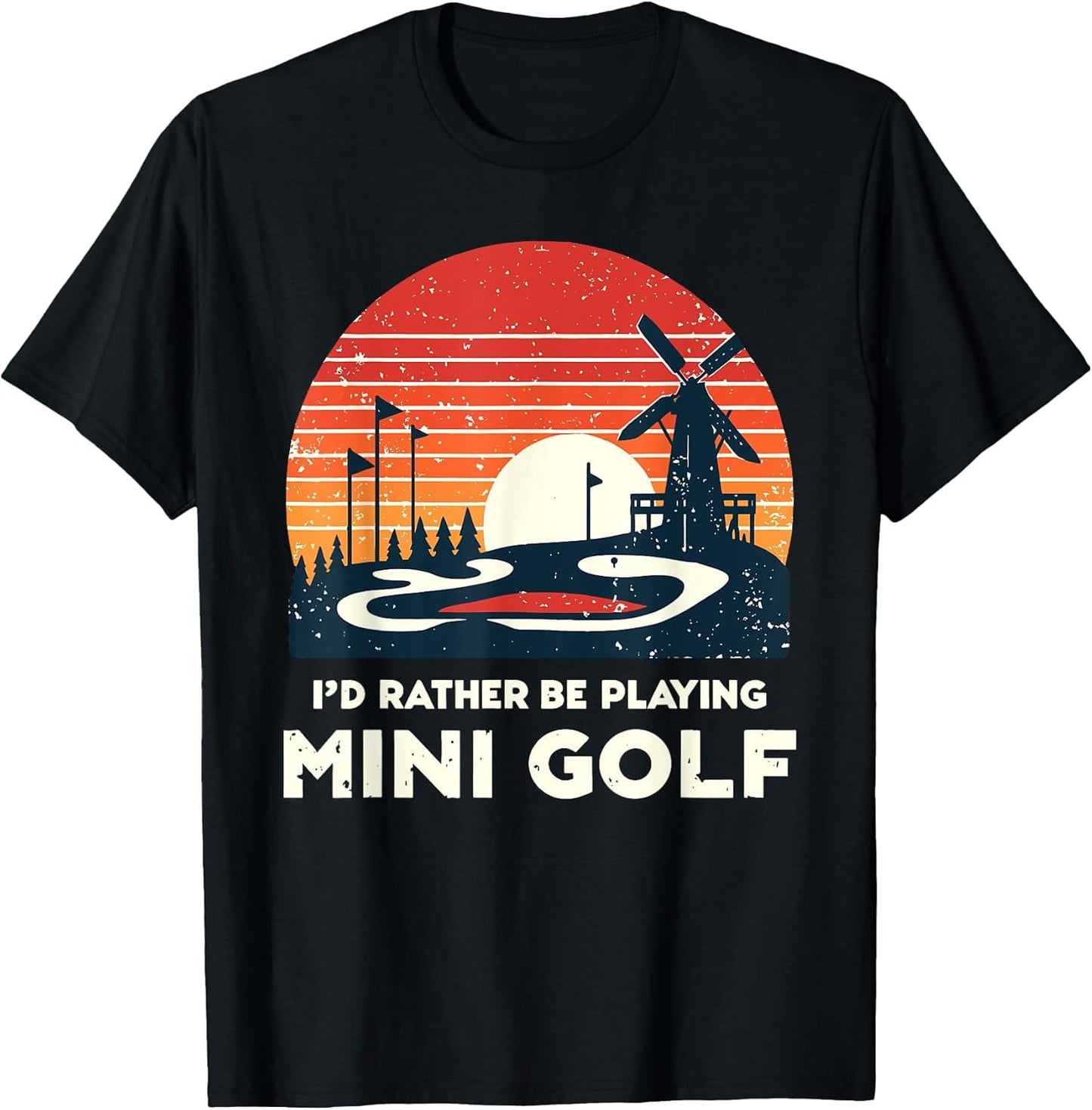 I'd Rather Be Playing Mini Golf Golfer Golfing Golfers