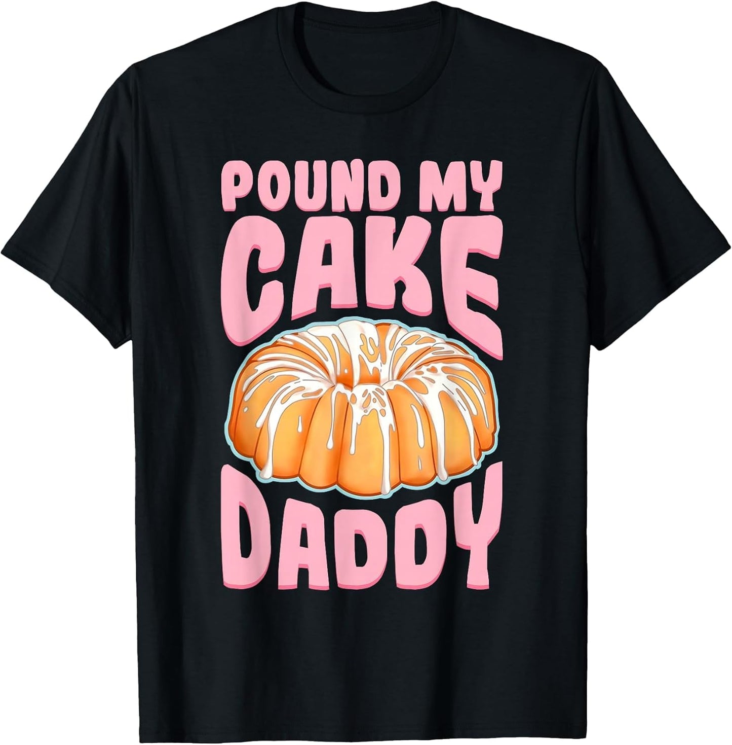Pound My Cake Daddy Woman Bad Girl Quote