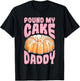 Pound My Cake Daddy Woman Bad Girl Quote