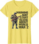 Warning May Start Talking About ww2 World War 2 History