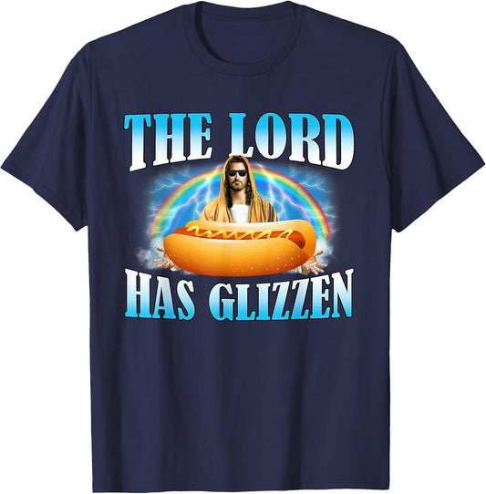 The Lord Has Glizzen Hotdog Food Jesus Funny Christian