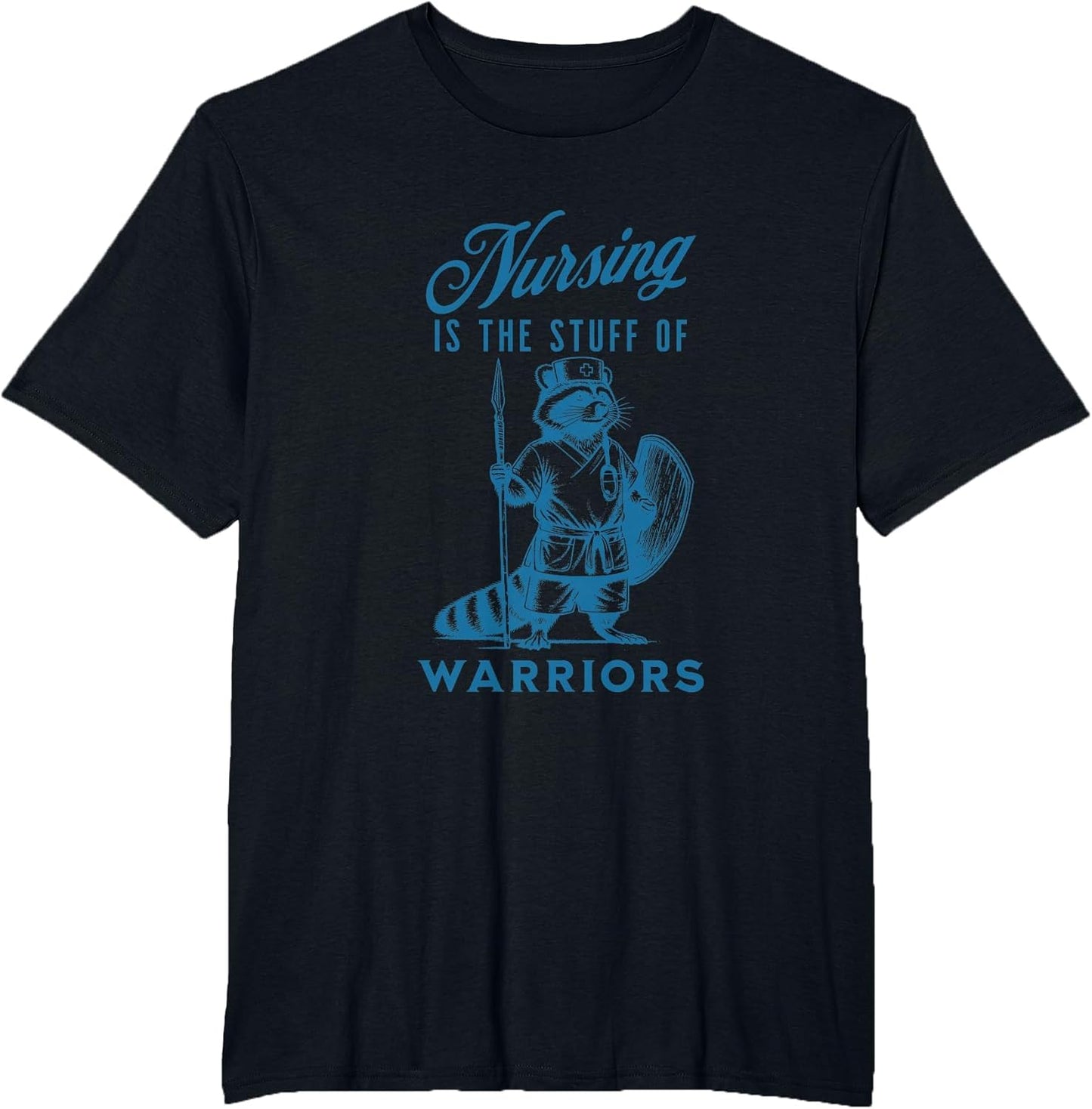 Nurse Nursing is The Stuff of Warriors Racoon Animal Design , Men's Big and Tall, Black, 4X Tall