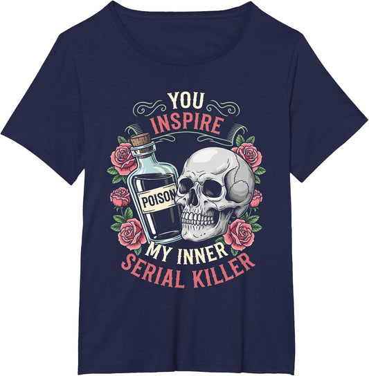 You Inspire My Inner Serial Killer Spooky Season Halloween