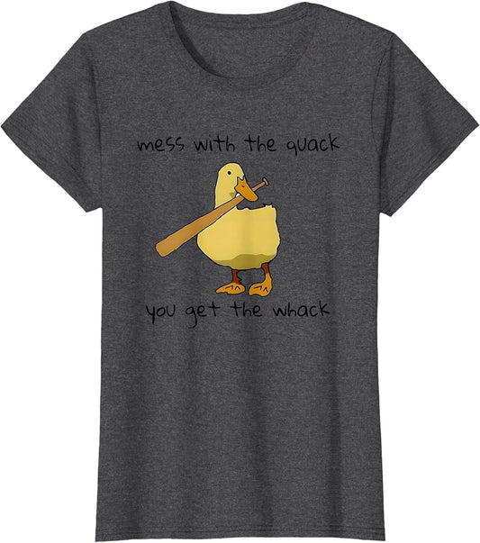 Duck and Baseball Bat Mess with The Quack You Get The Whack