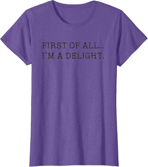 First of All I'm A Delight
