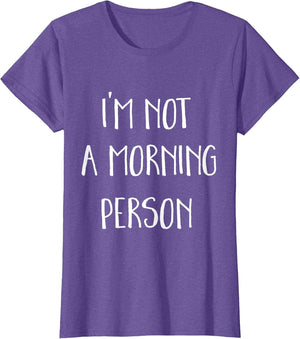 I'm Not A Morning Person T Shirt Grunge Style Sleep in