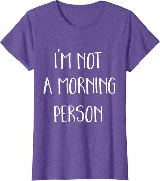 I'm Not A Morning Person T Shirt Grunge Style Sleep in