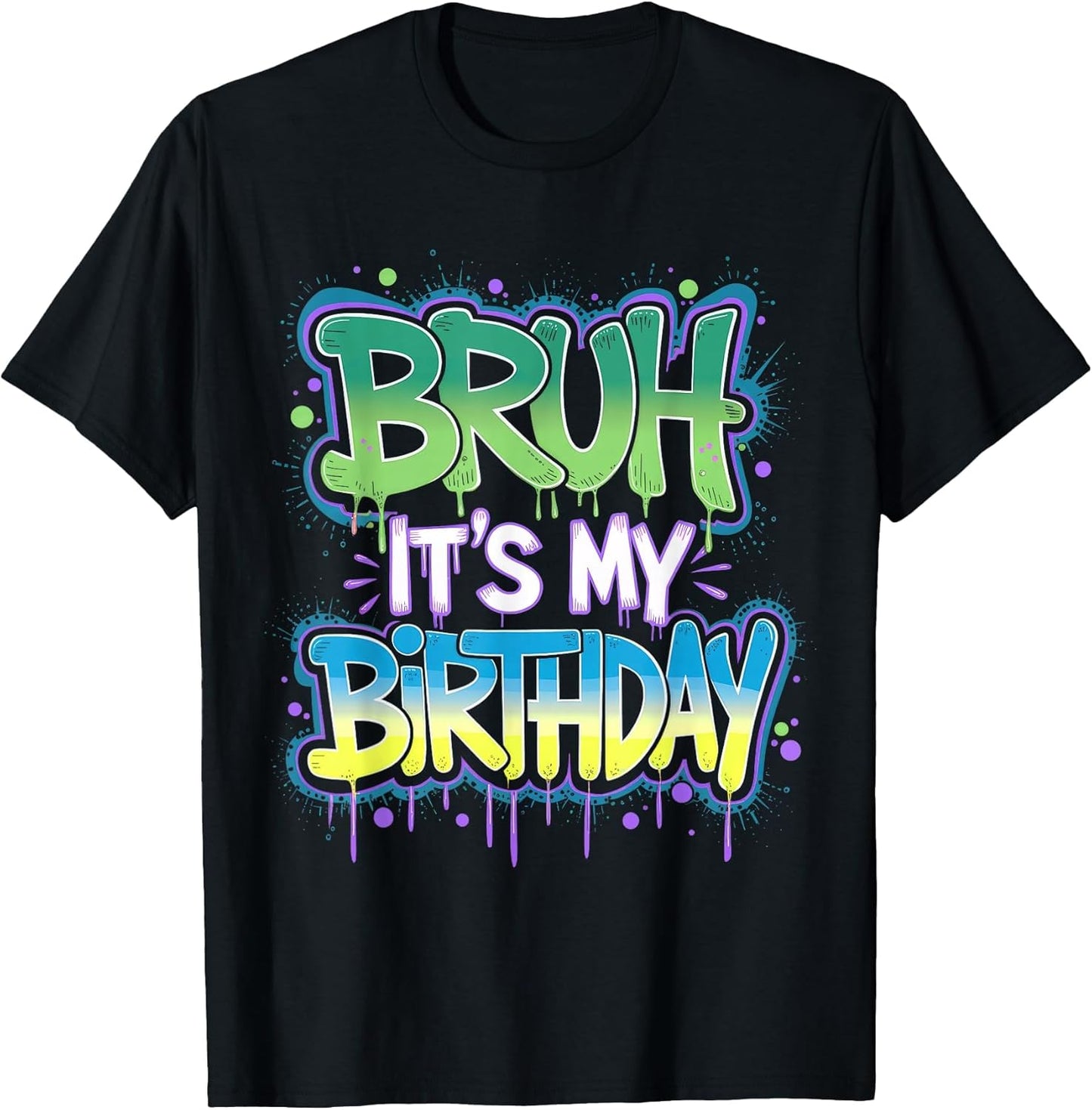 Bruh It's My Birthday Funny Birthday Boy Teen Gamer Meme