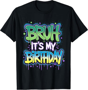 Bruh It's My Birthday Funny Birthday Boy Teen Gamer Meme