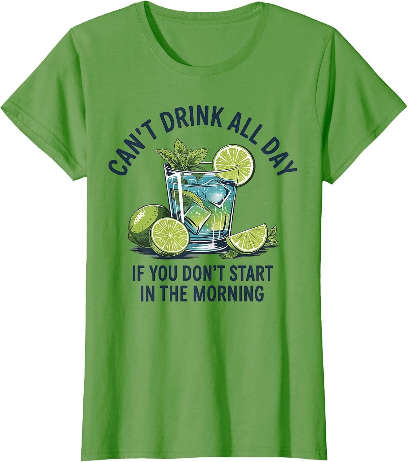 Cant Drink All Day If You Don't Start in The Morning