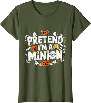 Pretend I'm A Minion Costume Party Funny Halloween Minion