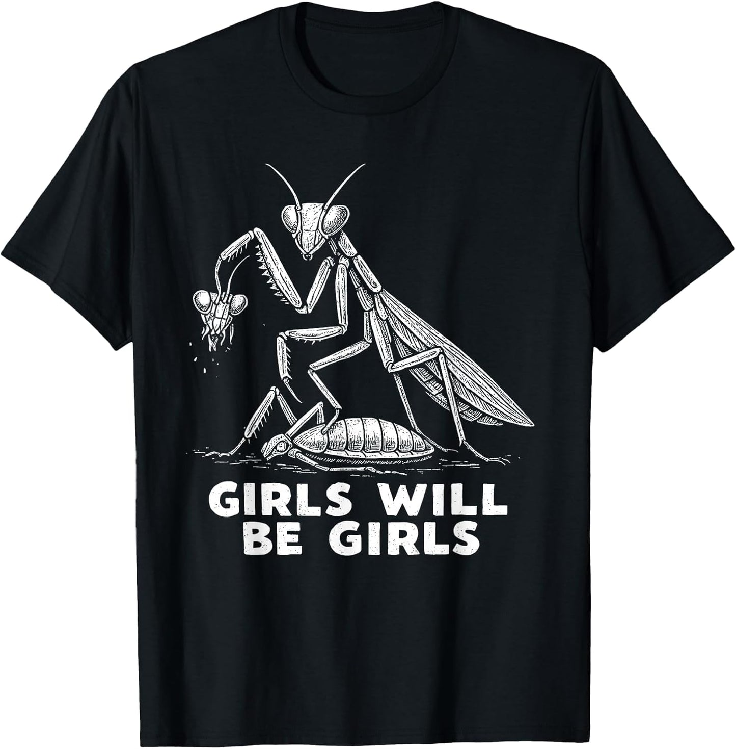 Funny Girl Will Be Girls Praying Mantis