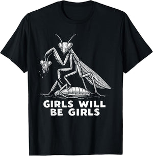Funny Girl Will Be Girls Praying Mantis