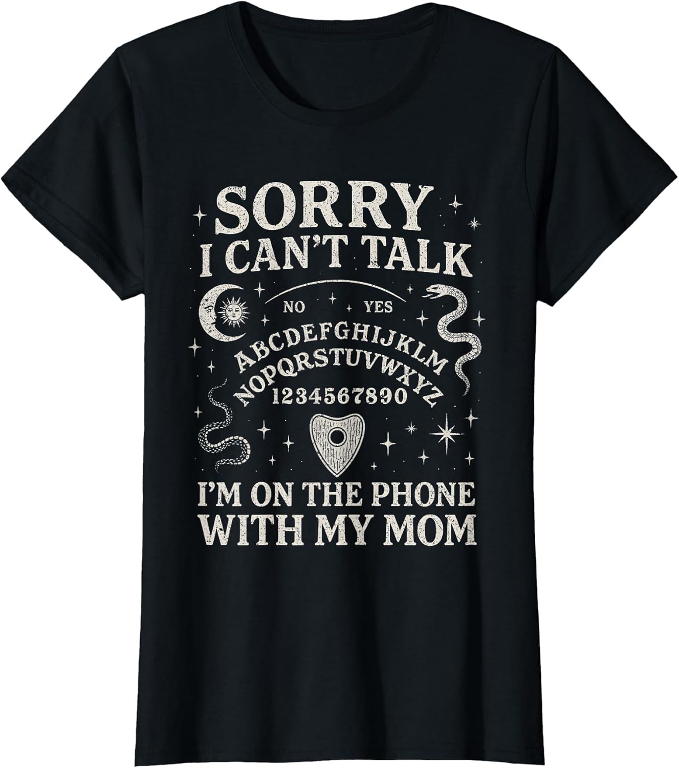 Sorry I Can't Talk I'm On The Phone with My Mom Ouija Board